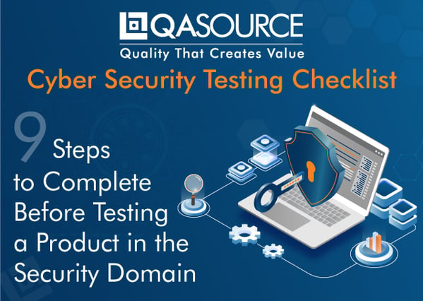 Cyber Security Testing Checklist: 9 Steps To Complete Before Testing a Product in the Security Domain (Infographic)