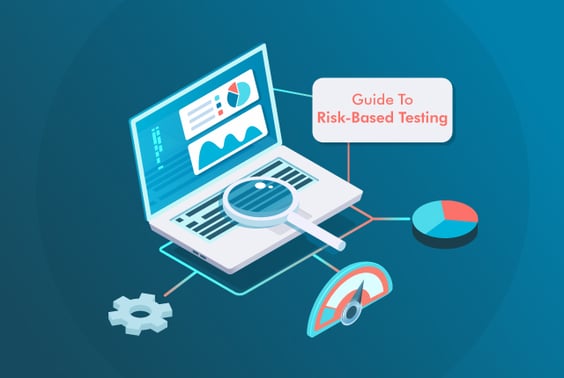From Complexity to Simplicity: A Guide To Risk-Based Testing