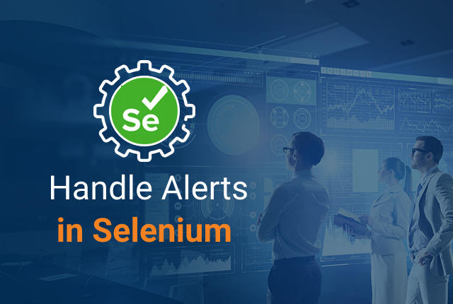 How Do You Handle Alerts in Selenium?