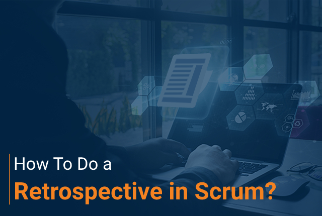 How To Do a Retrospective in Scrum?