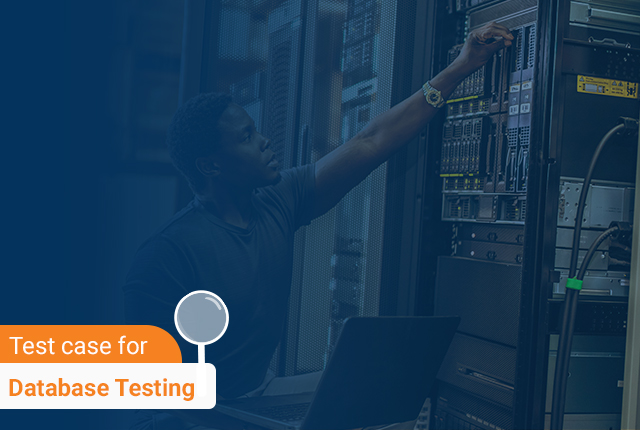 How To Write a Test Case for Database Testing?
