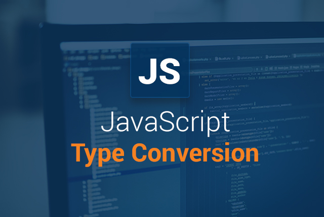 What Is Type Conversion in JS. List?