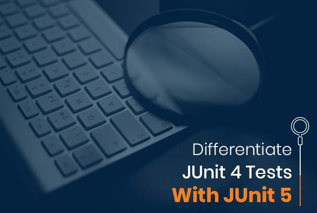 How Do You Differentiate JUnit 4 Tests With JUnit 5?