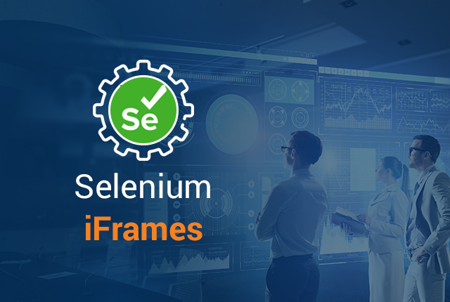 How Do You Handle iFrames in Selenium Webdriver: Switchto()?