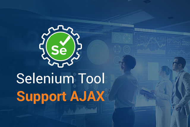 How Does Selenium Tool Support Ajax?