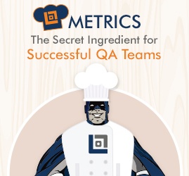 Metrics: The Secret Ingredient for Successful QA Teams (Infographic)